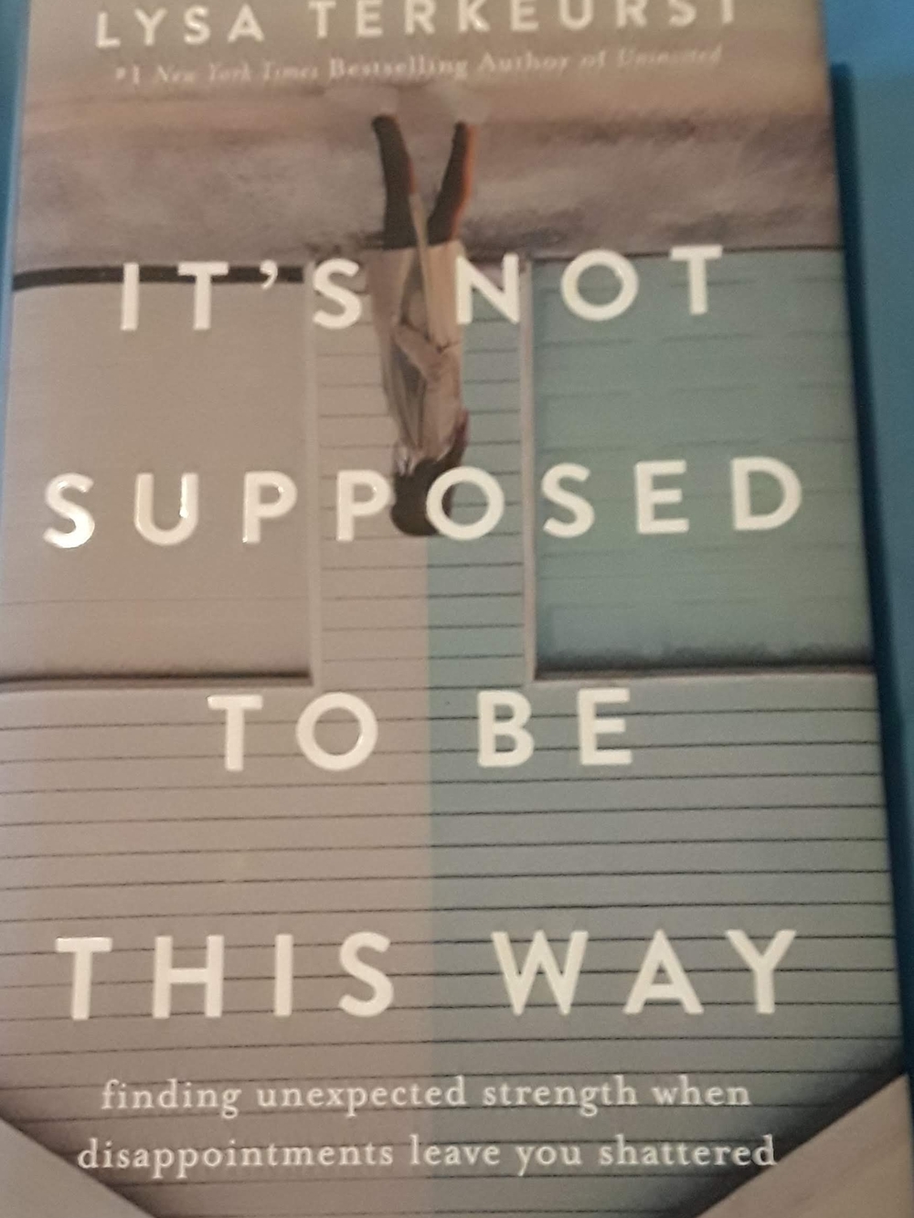 It's Not Supposed to Be This Way by Lysa TerKeurst - Blue Cover